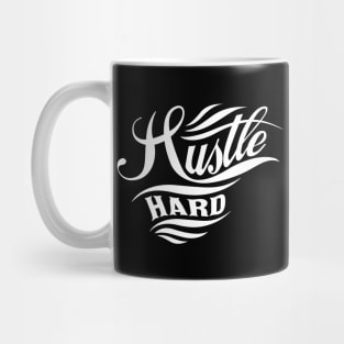 Hustle Hard Mug